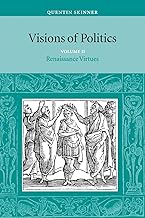 Visions of Politics, Vol. 2: Renaissance Virtues