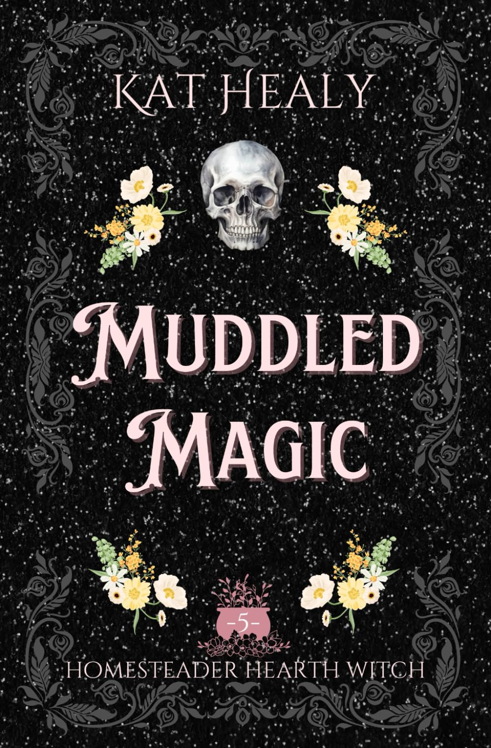 Muddled Magic (A Witchy Romantic Urban Fantasy): Homesteader Hearth Witch: Book 5