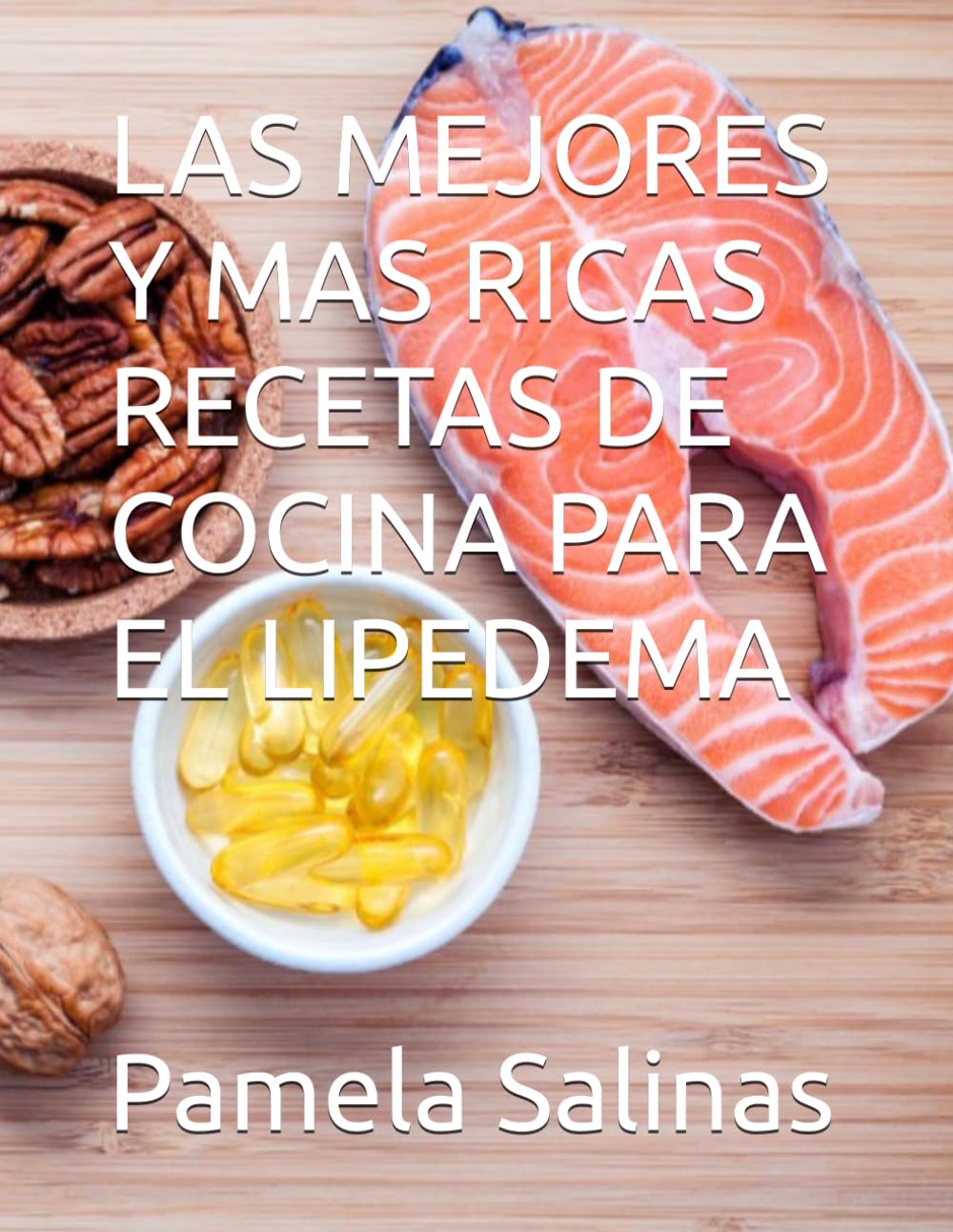 LAS MEJORES Y MÁS RICAS RECETAS DE COCINA PARA EL LIPEDEMA