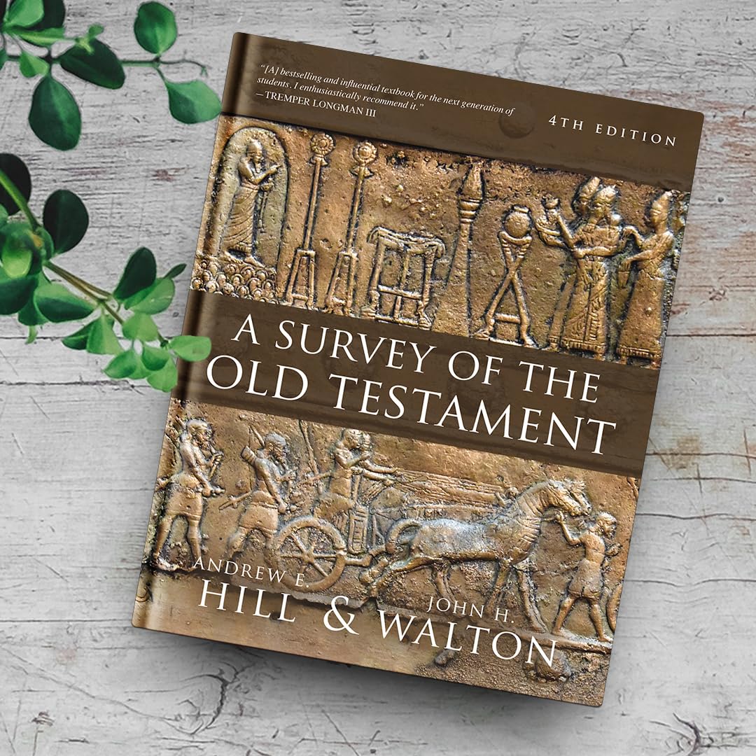 A Survey of the Old Testament: Fourth Edition