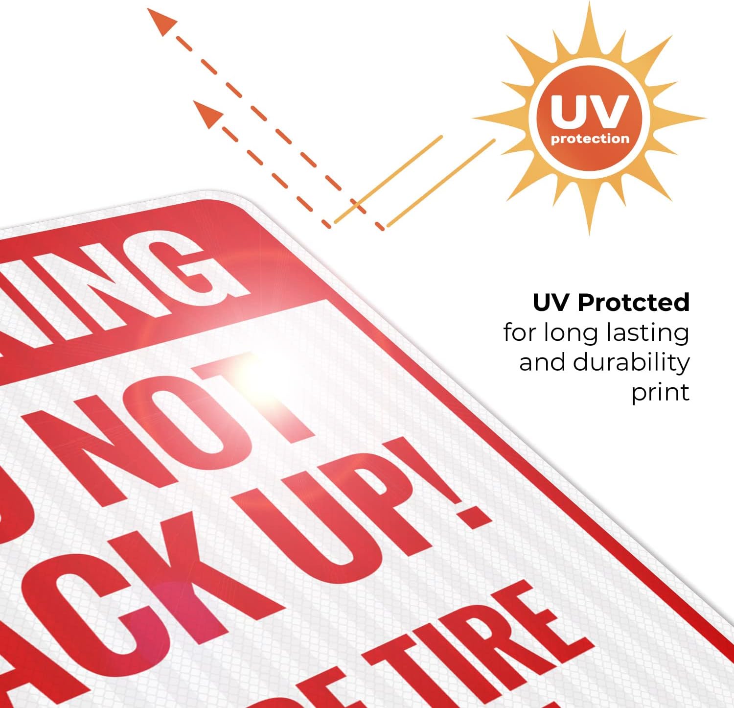 Warning Do Not Back Up Severe Tire Damage Sign, 24x30 Inches, 3M EGP Reflective .080 Aluminum, Fade Resistant, Made in USA