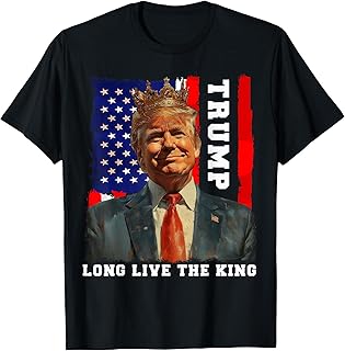 Trump King President Long Live the King Trump T-Shirt