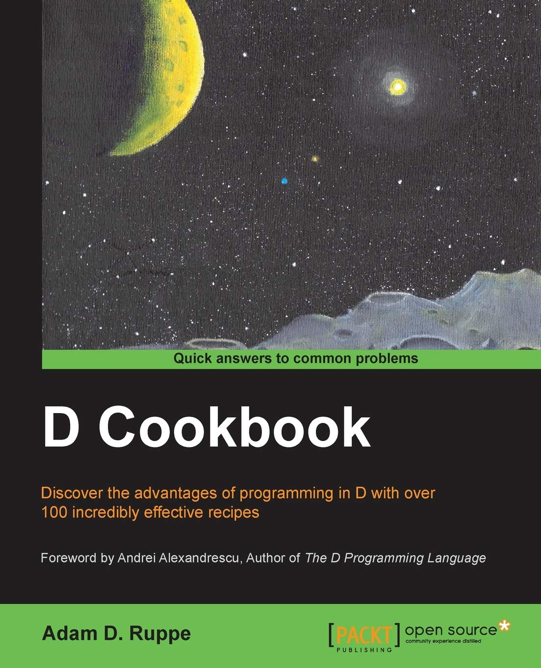 D Cookbook: Discover the Advantages of Programming in D With over 100 Incredibly Effective Recipes