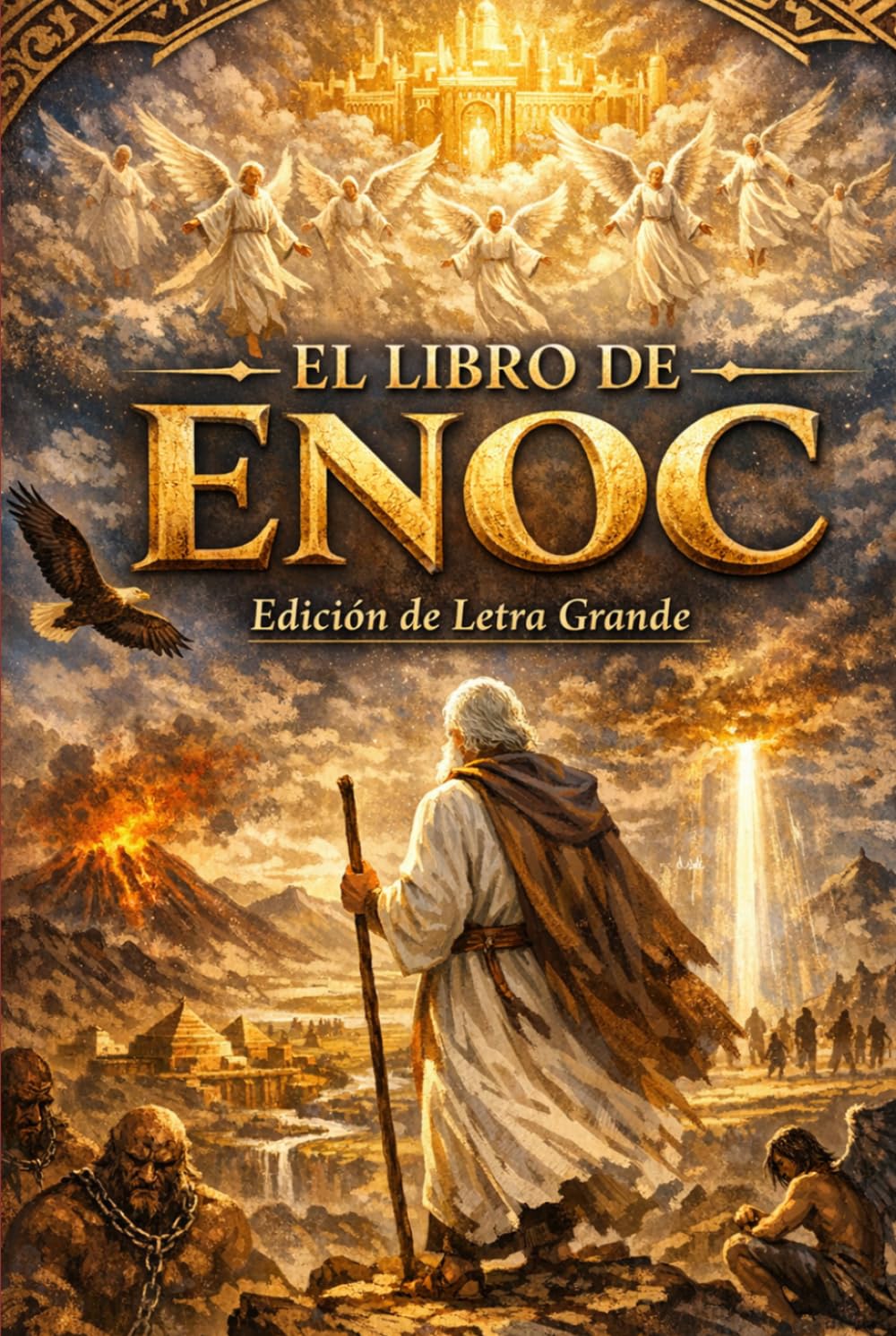 EL LIBRO DE ENOC: Edición de Lujo en Letra Grande: El Manuscrito Antiguo de los Vigilantes, los Nephilim y las Visiones Celestiales de los Siete Cielos