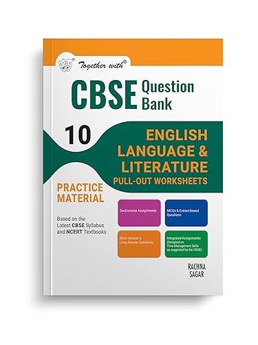 Together with CBSE Question Bank Class 10 English Language &amp; Literature POW (Pull Out Worksheets) for 2025 Exam (Chapterwise &amp; Topicwise)