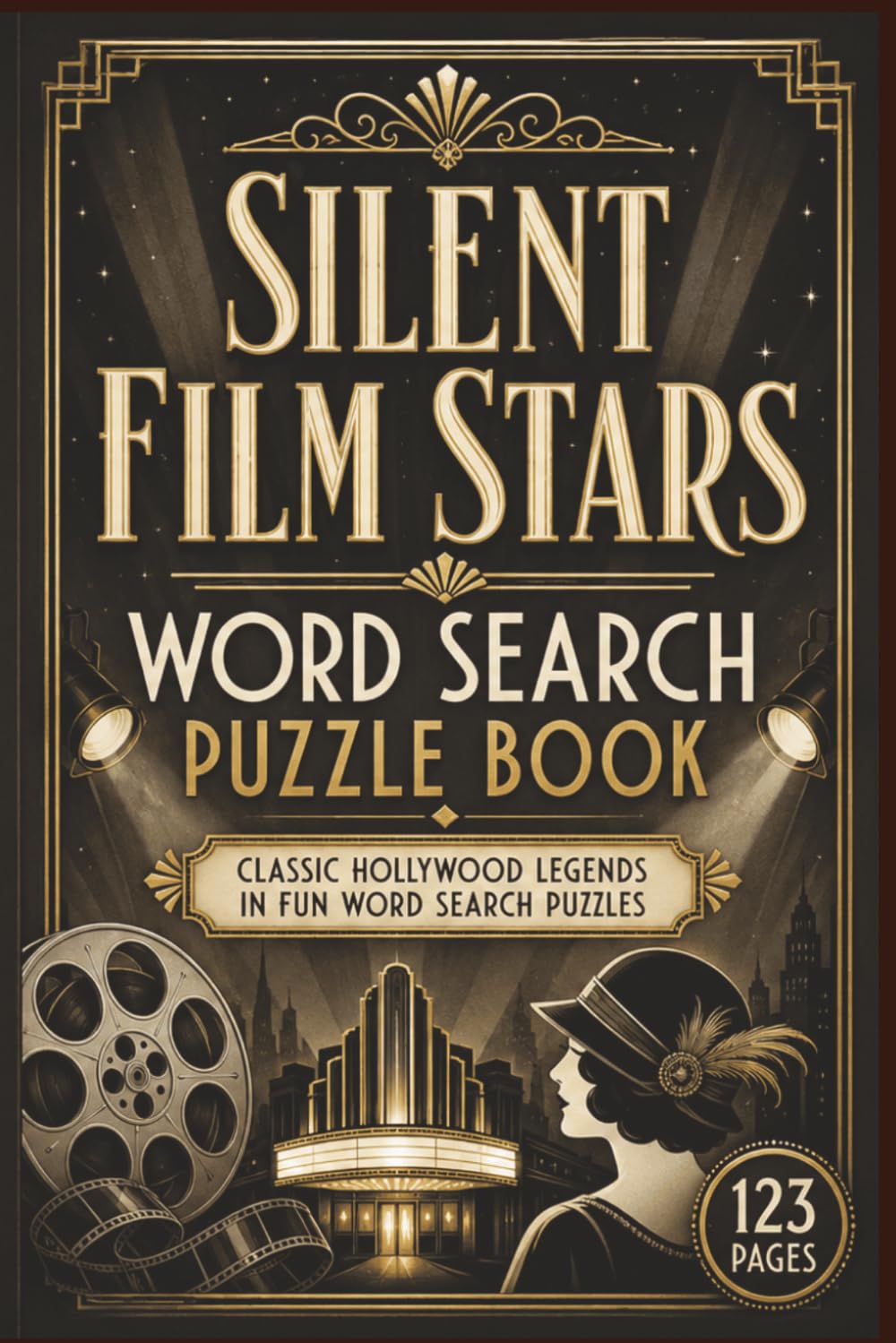 Silent Film Stars Word Search Puzzle Book: 60 Large Print Word Search Puzzles Honoring the Icons of the Silent Film Era - Perfect for Seniors and ... Years Nostalgia Word Search Collection)