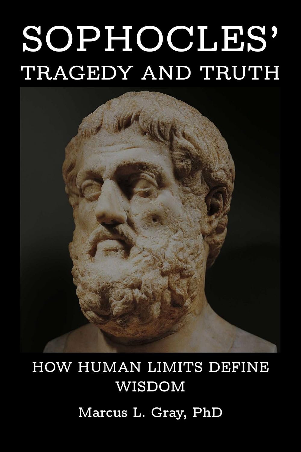Sophocles’ Tragedy and Truth: How Human Limits Define Wisdom