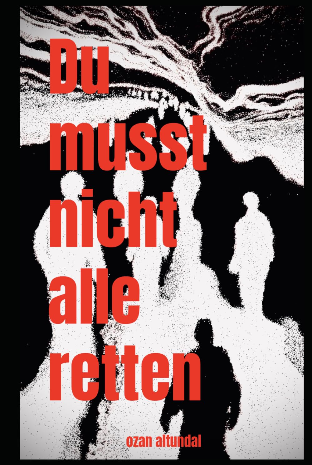 Du musst nicht alle retten: Das Buch für ENFJ-Protagonisten und Alle, die zu viel geben