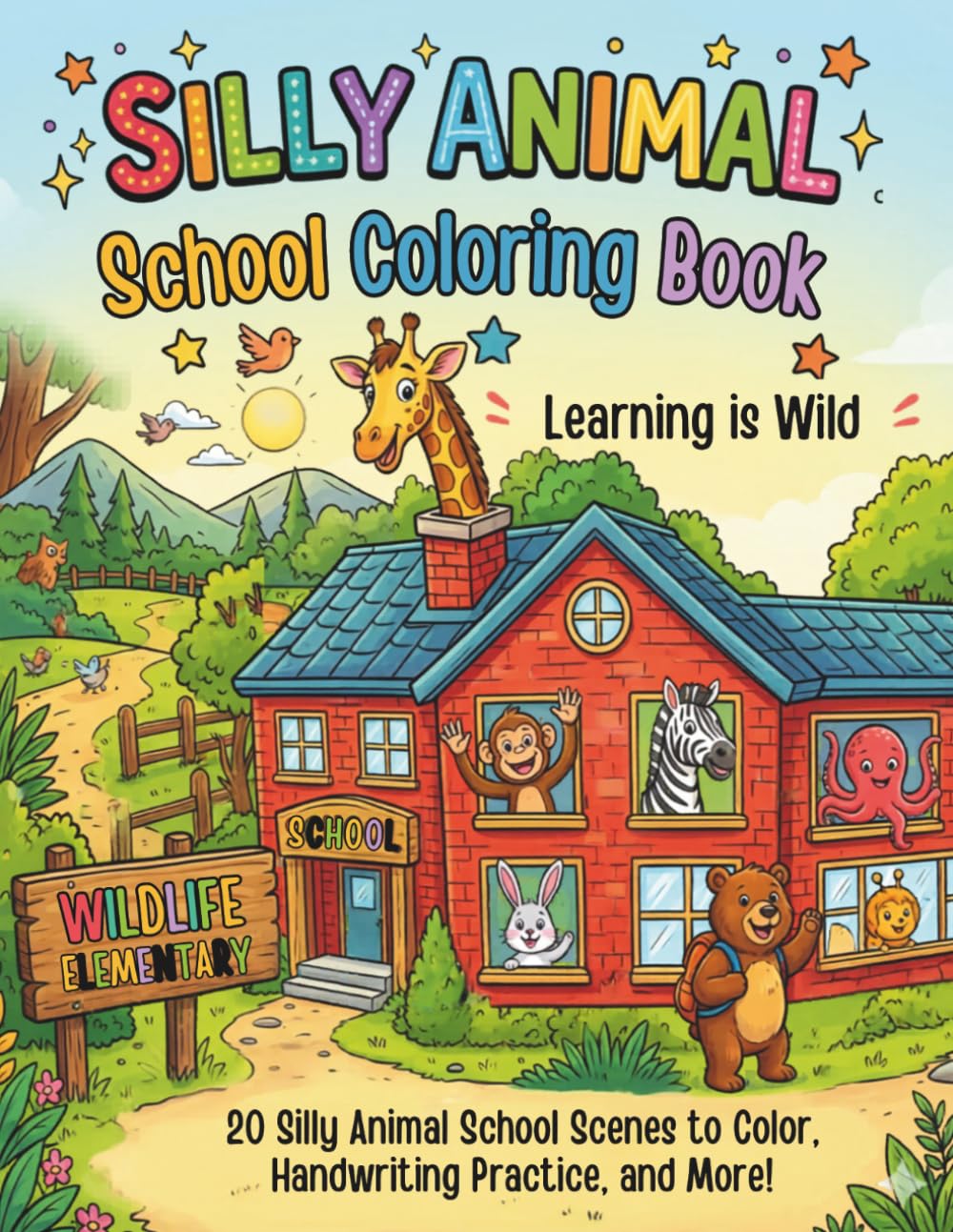 The Silly Animal School Coloring Book: Learning is Wild!