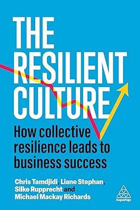 The Resilient Culture: How Collective Resilience Leads to Business Success-Wow! eBook