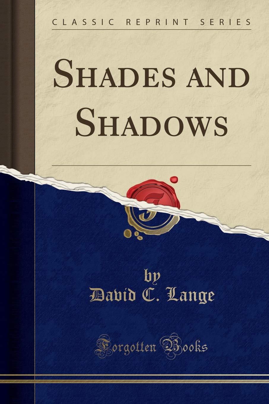 Shades and Shadows (Classic Reprint)