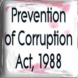 The Prevention of Corruption Act