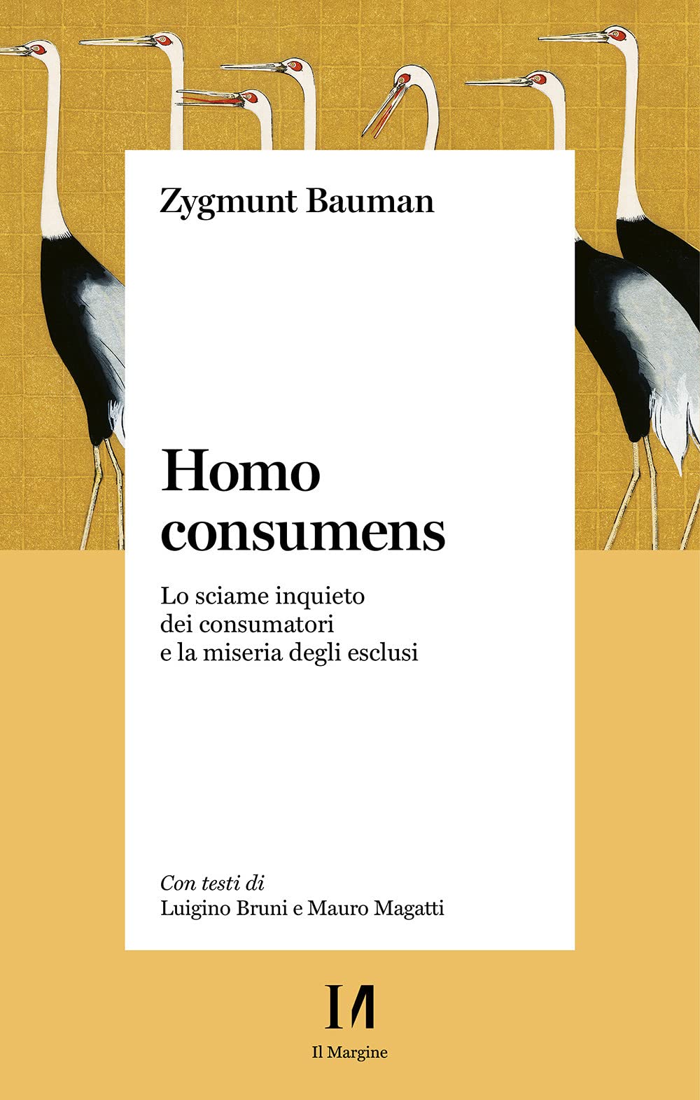 Homo Consumens. Lo Sciame Inquieto Dei Consumatori E La Miseria Degli Esclusi - 4