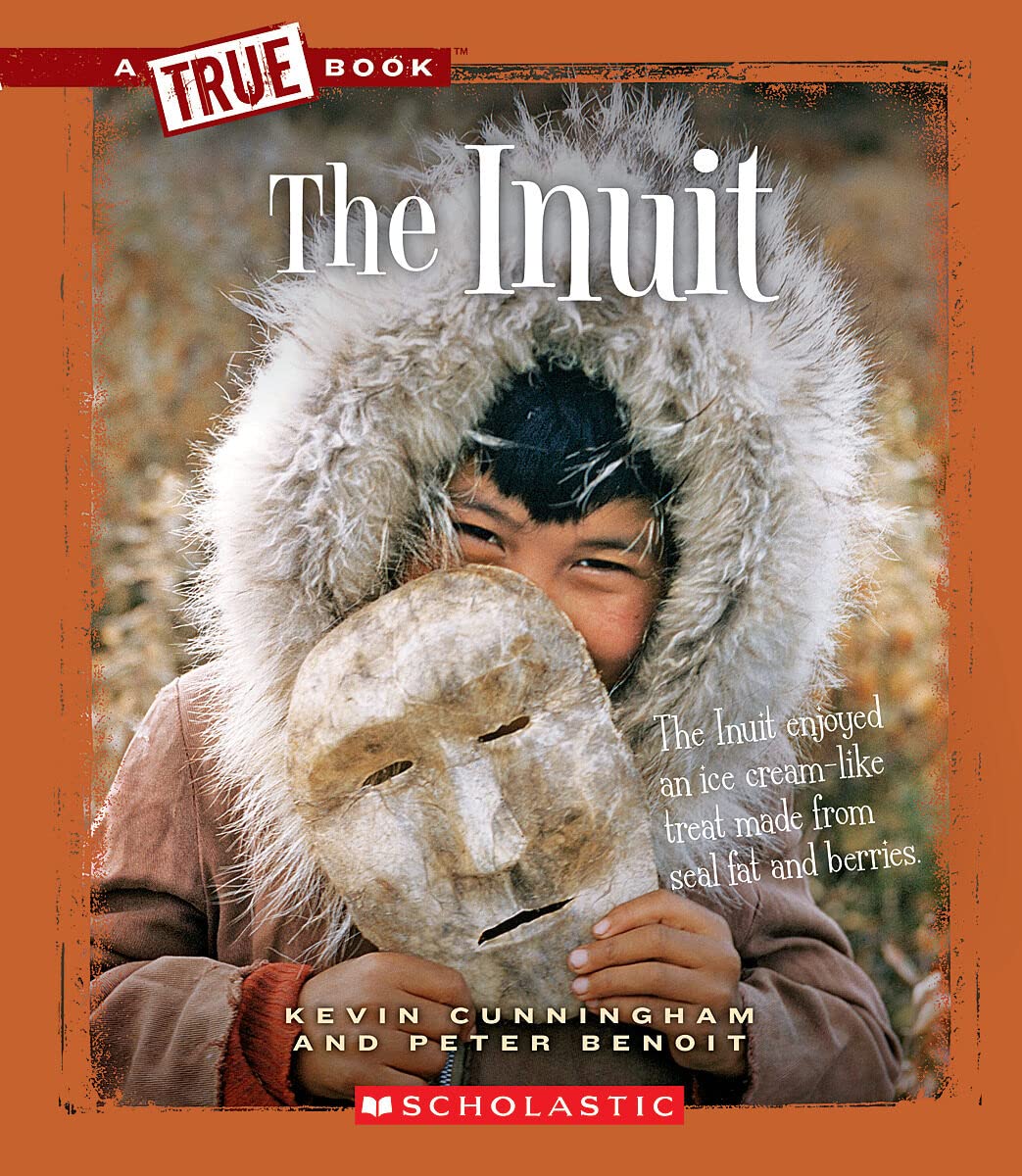 The Inuit (A True Book: American Indians) (A True Book (Relaunch))