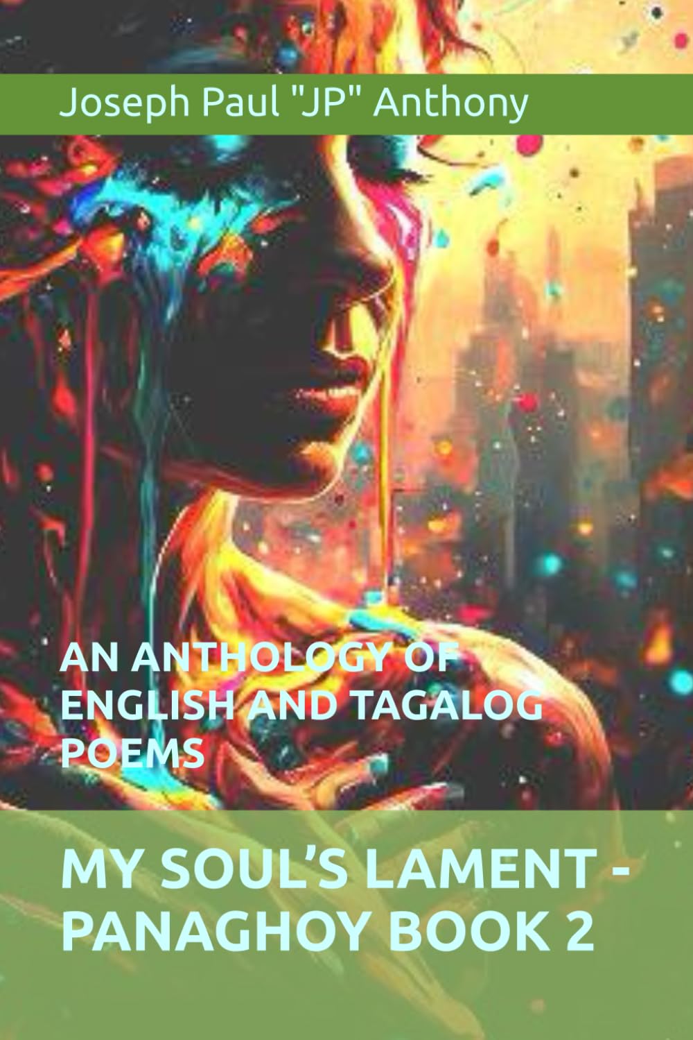 MY SOUL’S LAMENT - PANAGHOY BOOK 2: AN ANTHOLOGY OF ENGLISH AND TAGALOG POEMS