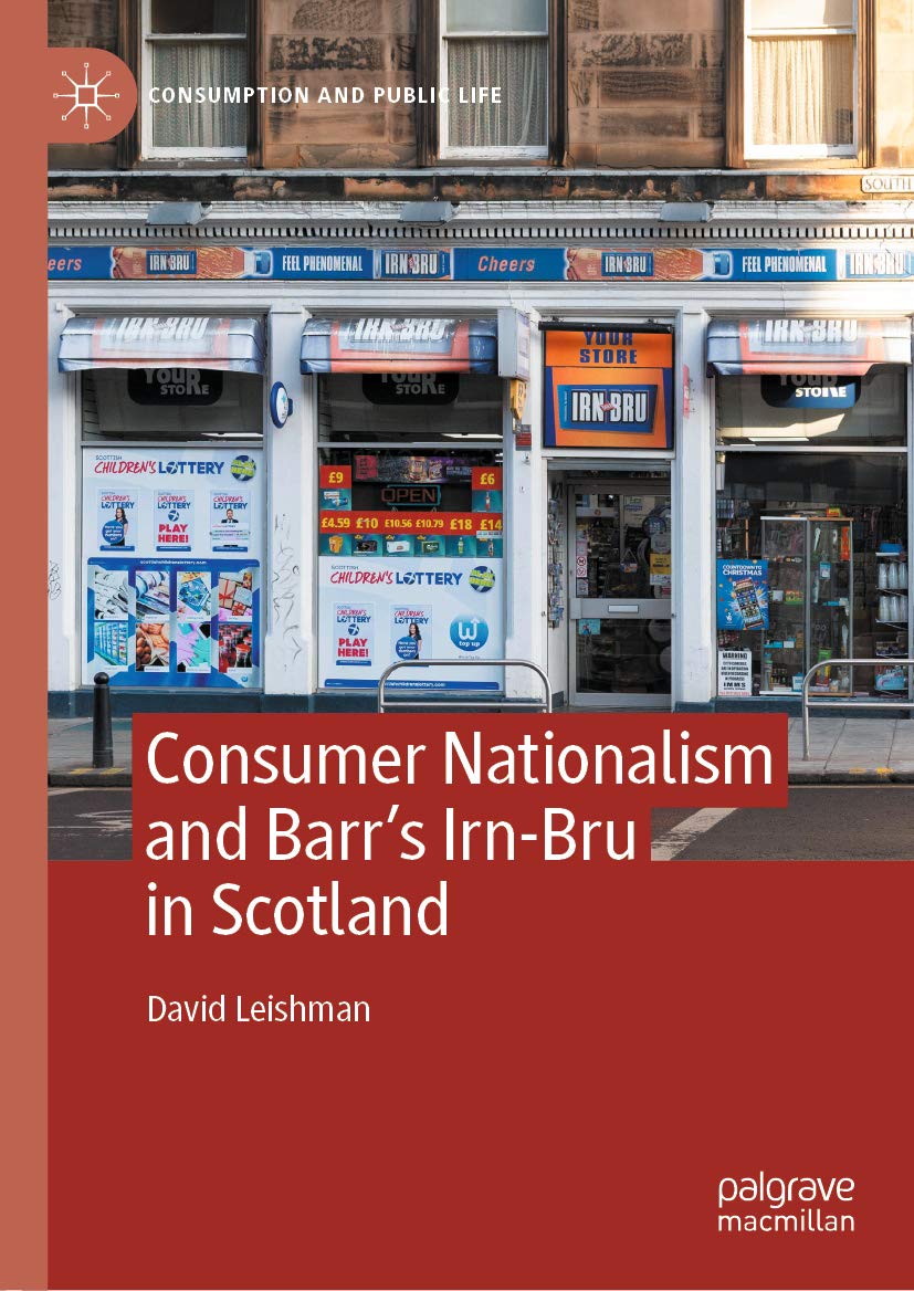 Irn-Bru in Scotland Livre en anglais sur le nationalisme de consommation et la culture écossaise