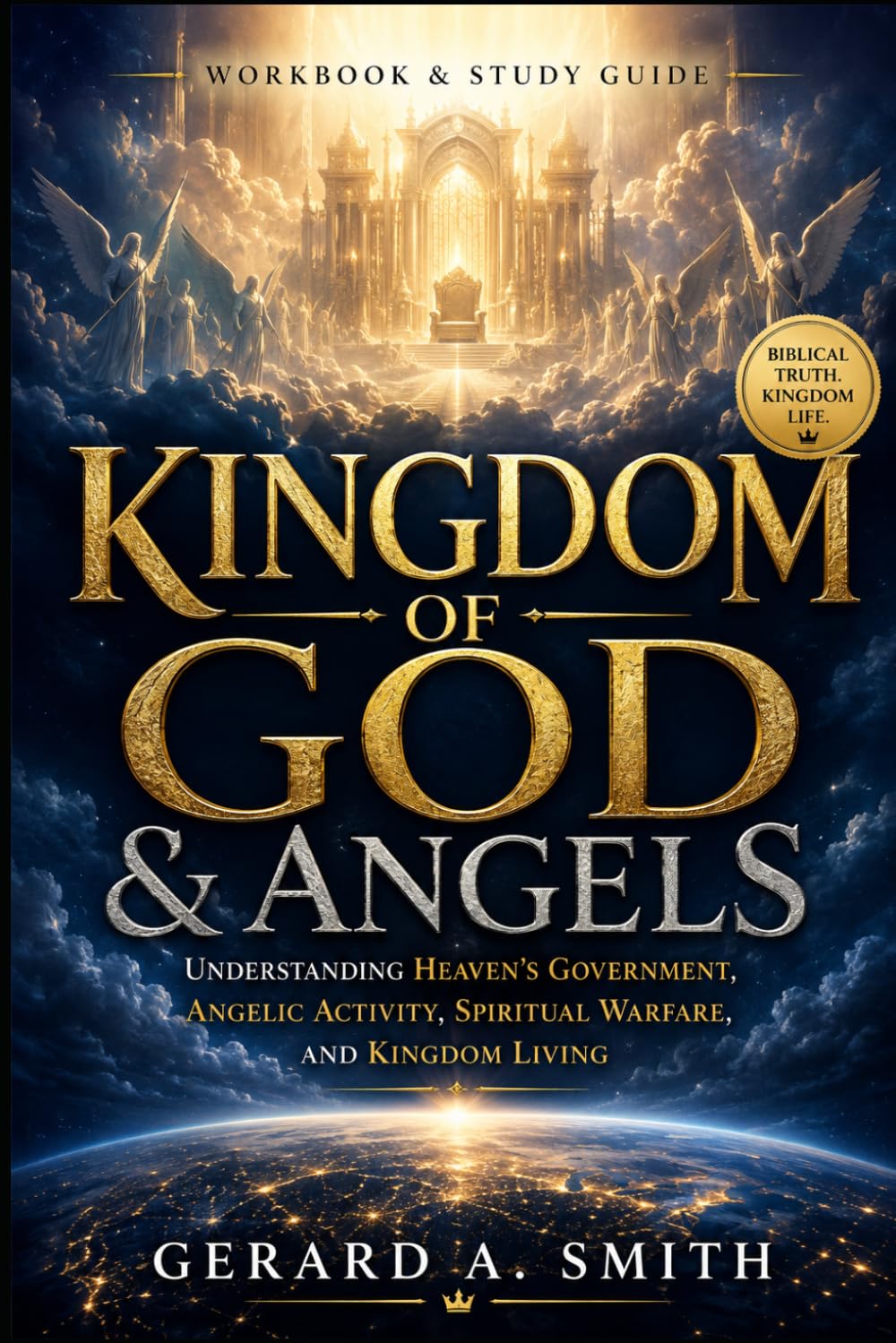 KINGDOM OF GOD & ANGELS: Workbook & Study Guide