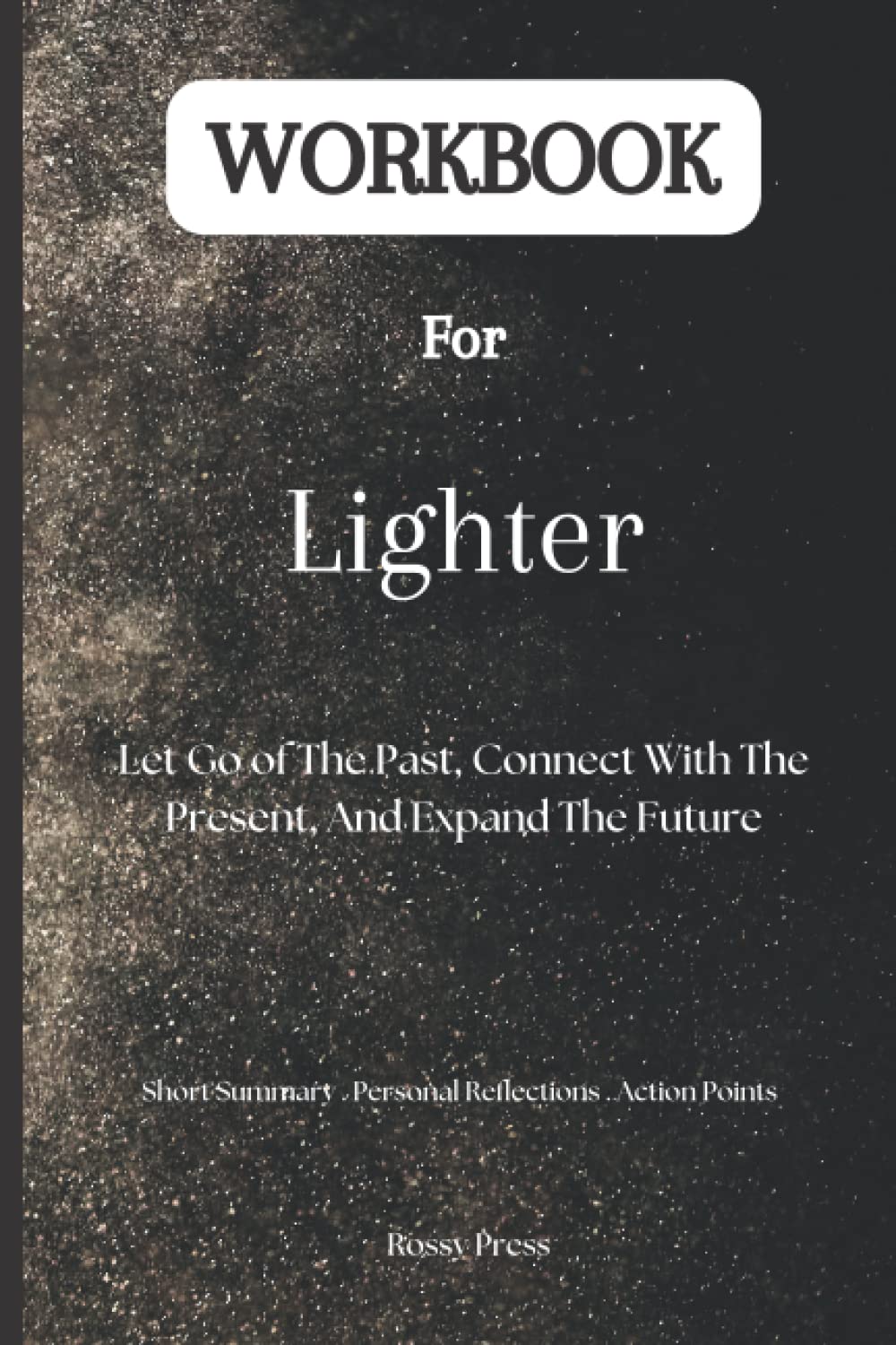 Workbook For Lighter A Guided Journal for Yung Pueblo's book Let Go Of The Past, Connect With