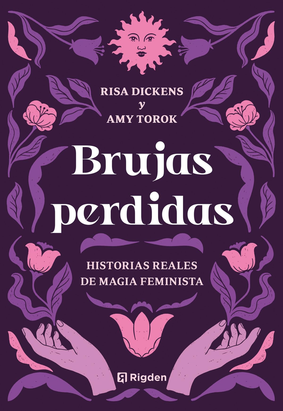 Brujas perdidas: Historias reales de magia feminista.