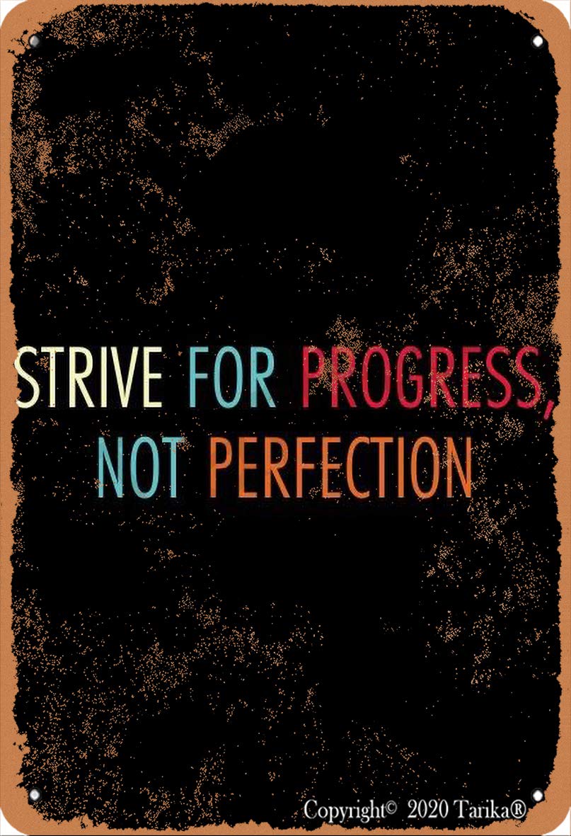 Strive For Progress Not Perfection Iron 20X30 CM Vintage Look Decoration Art Sign for Home Kitchen Bathroom Farm Garden Garage Inspirational Quotes Wall Decor