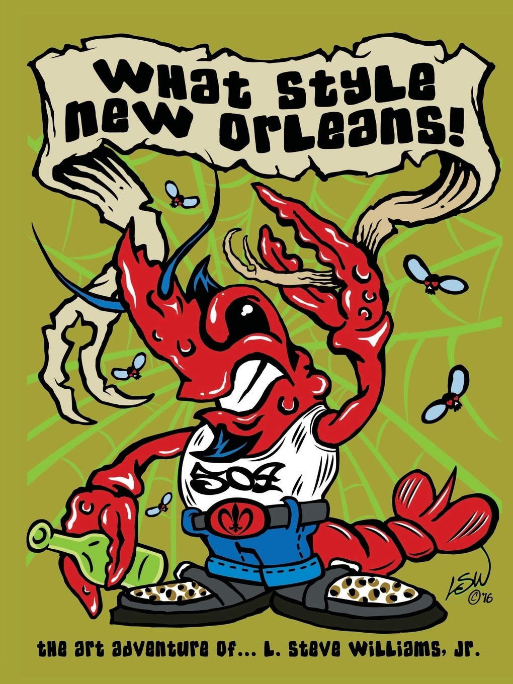 What Style New Orleans - the Art Adventure of L. Steve Williams Jr.