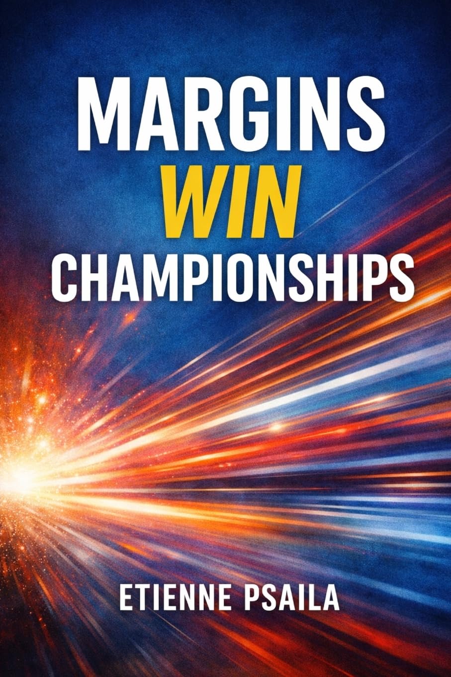 Margins Win Championships: The Small Habits That Create Big Performance