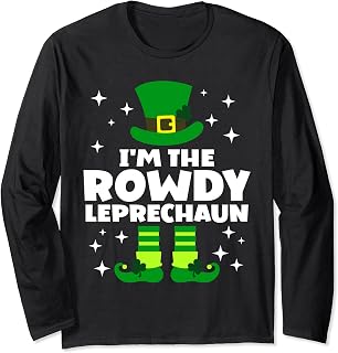 Funny Irish Rowdy Leprechaun Happy St Patricks Day Ireland Long Sleeve T-Shirt