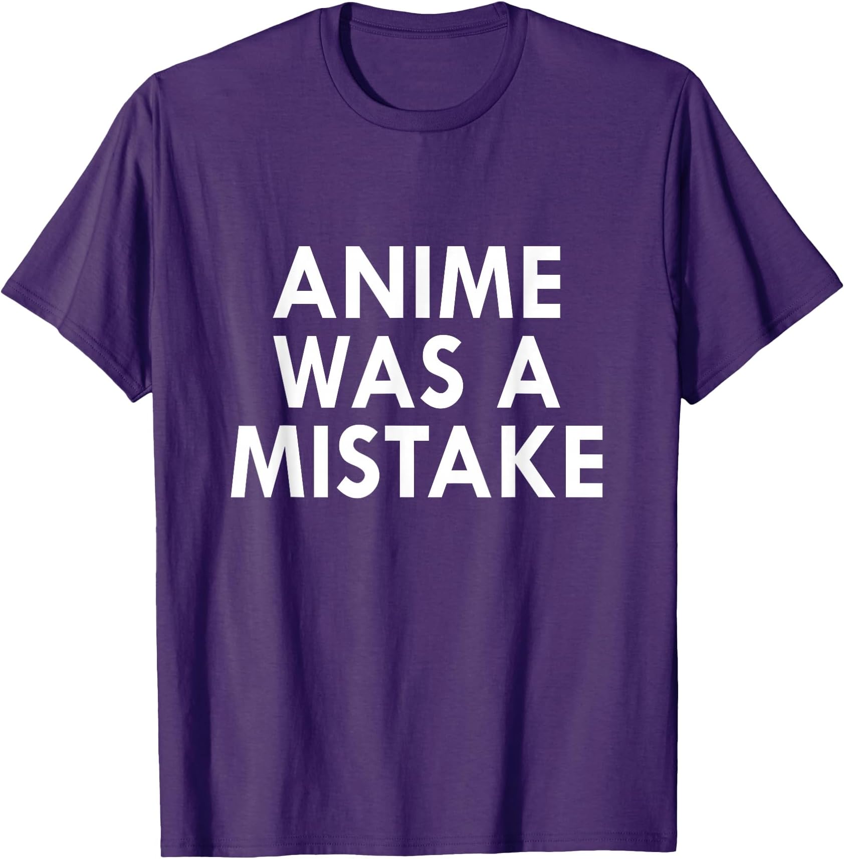 Anime was a mistake T-Shirt