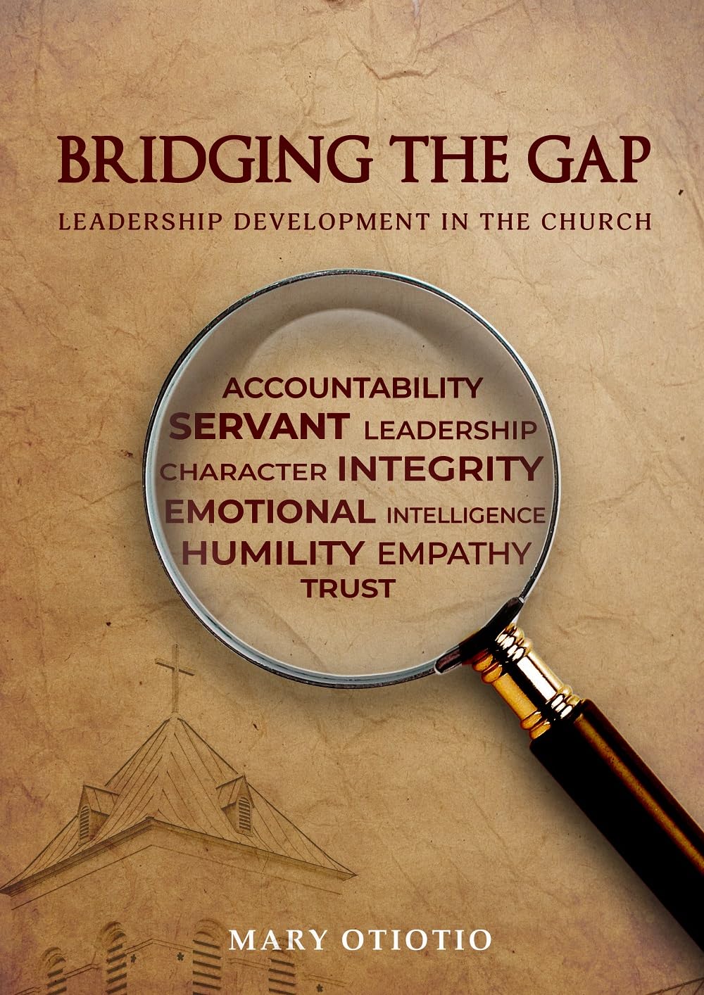 Bridging The Gap: Leadership Development in the Church eBook : Otiotio ...