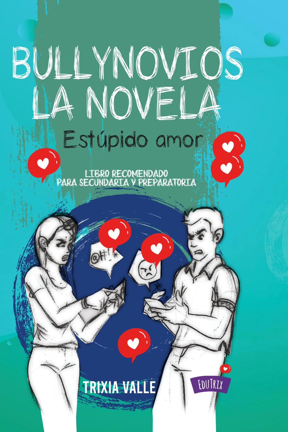 Bullynovios: Estúpido amor: Novela sobre relaciones tóxicas adolescentes (Be Kind)