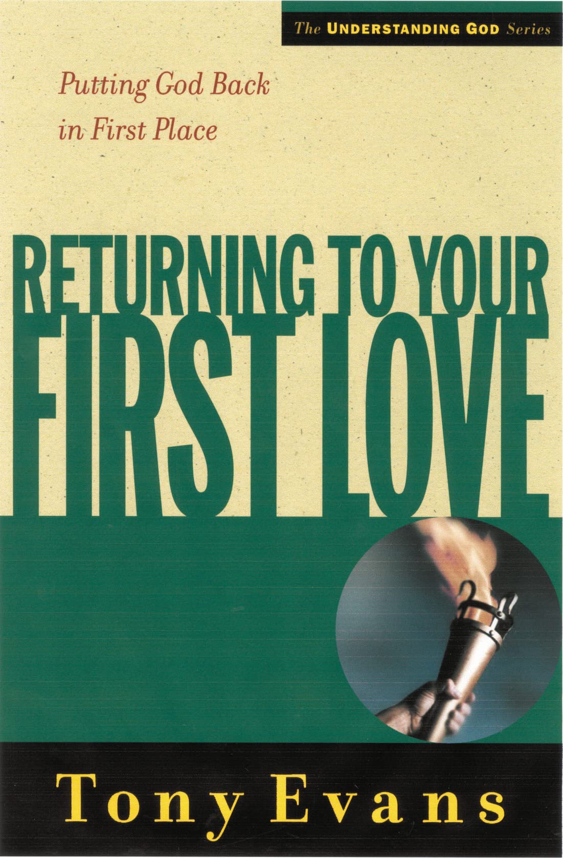 Buy Returning to Your First Love: Putting God Back in First Place (Understanding God) — BookShops.in
