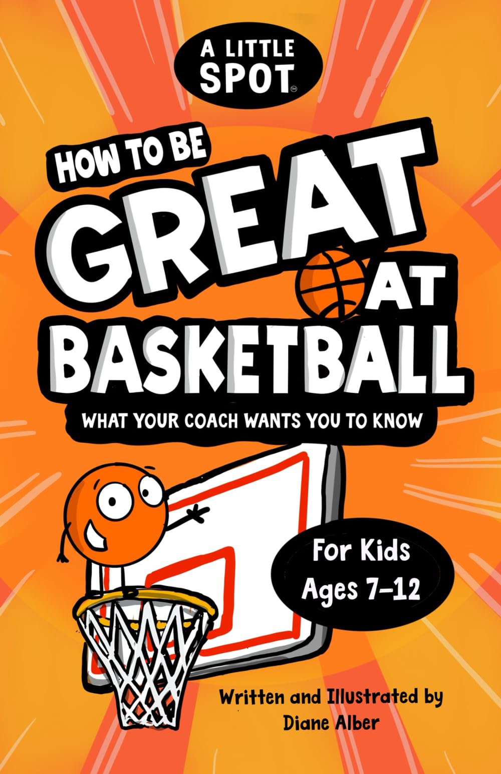 How to Be Great at Basketball: What Your Coach Wants You to Know
