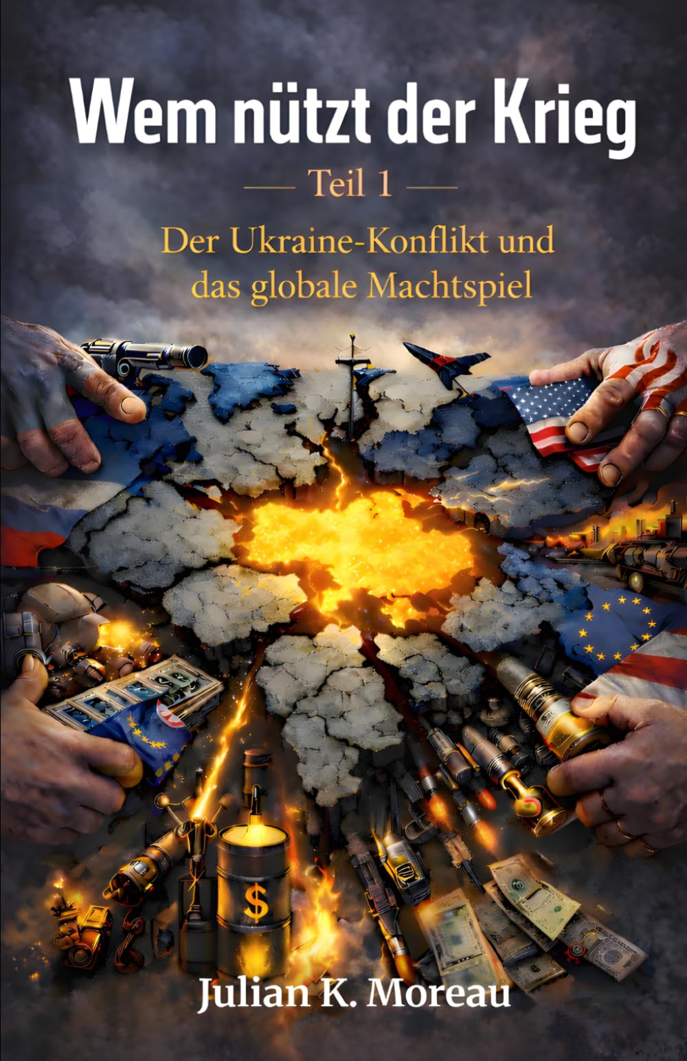 Wem nützt der Krieg Teil 1: Der Ukraine-Konflikt und das globale Machtspiel