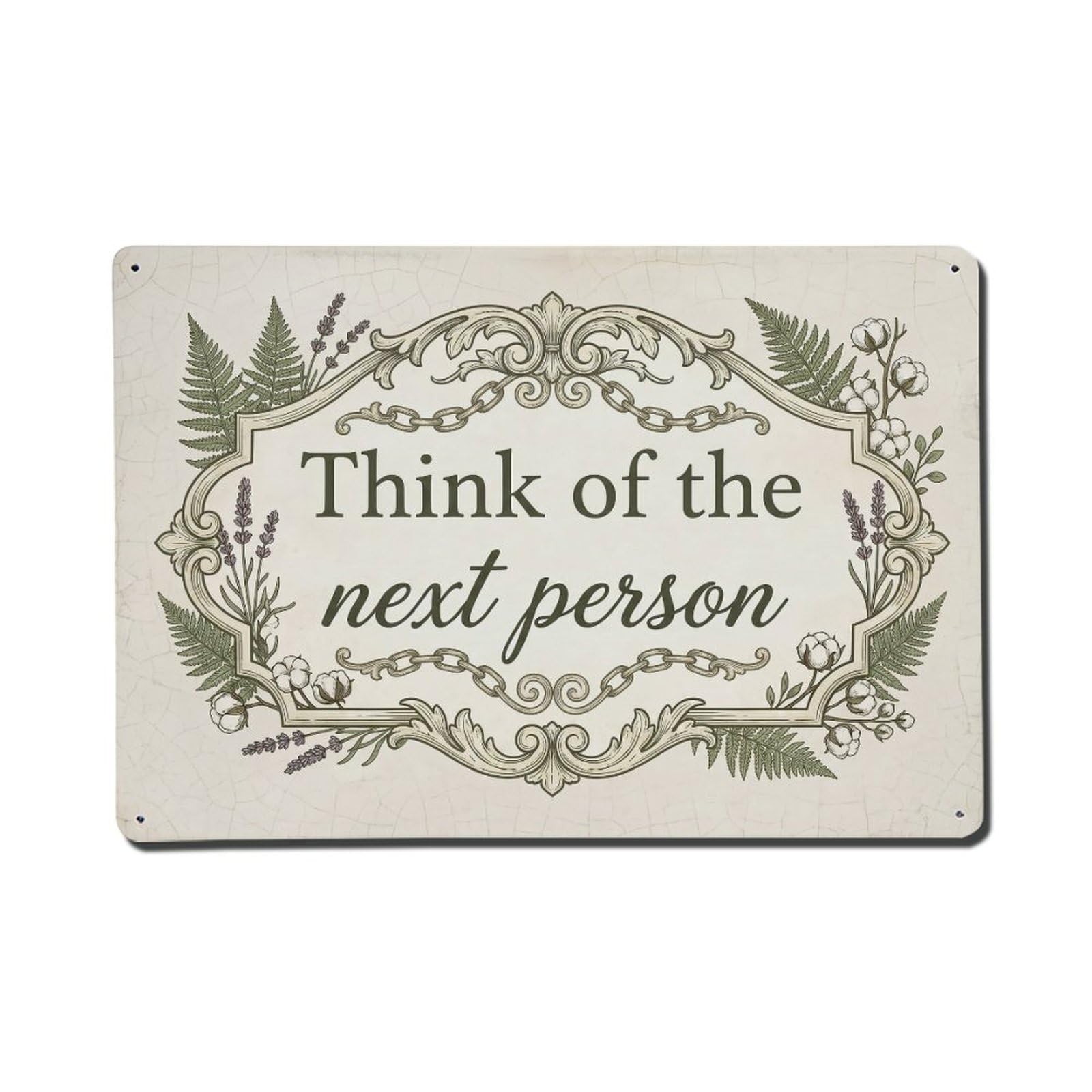 Olhnbad Style Think Of The Next Person Bathroom Quote Farmhouse Metal Tin Sign