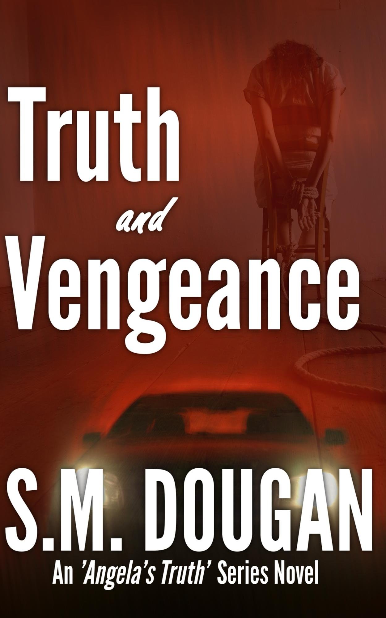 Truth and Vengeance (Angela's Truth Book 2)