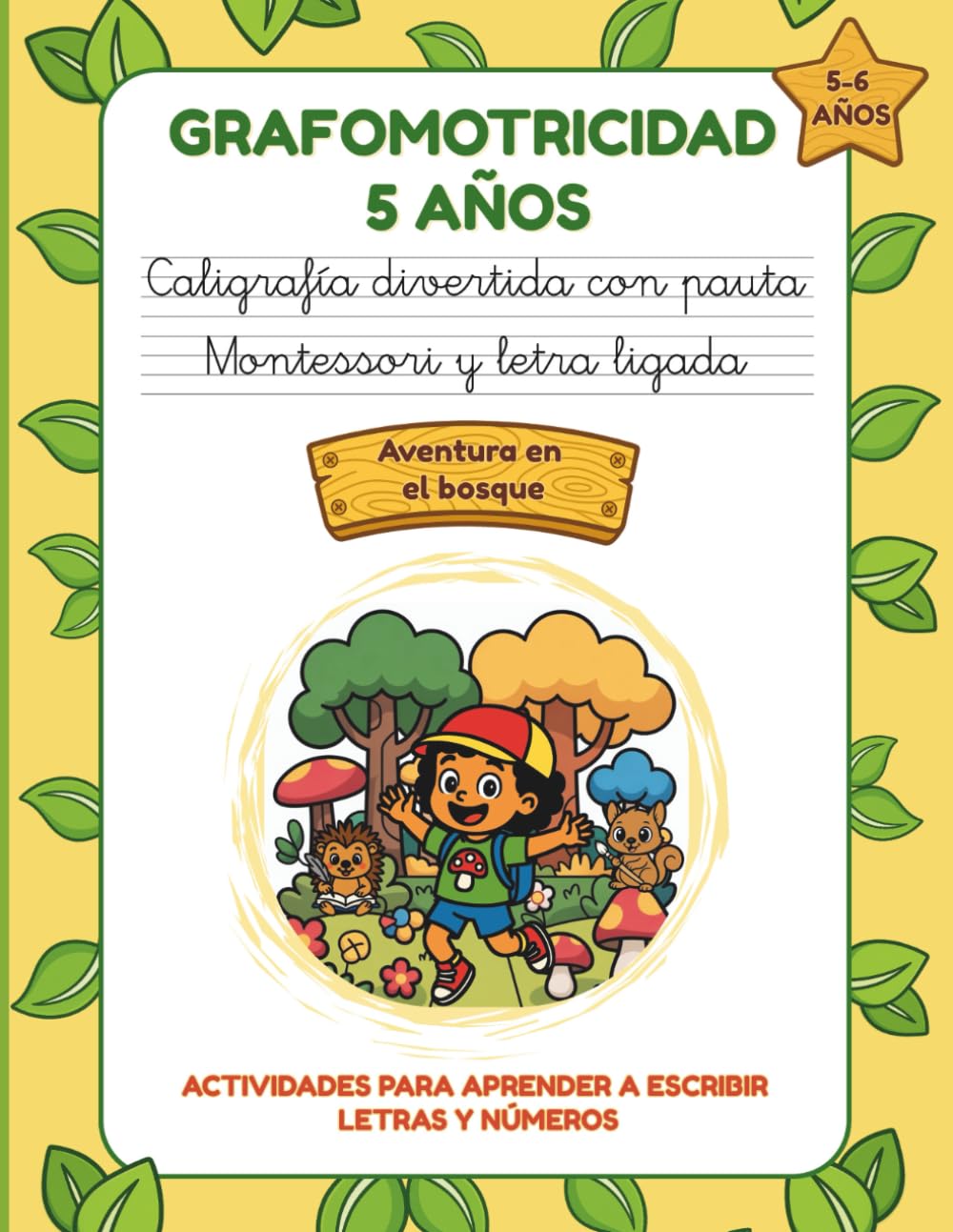 GRAFOMOTRICIDAD 5 AÑOS: Caligrafía divertida con pauta Montessori y letra ligada. Cuaderno de Actividades para aprender a escribir letras y números. Para niños de 5 a 6 años. (Ruta de la Escritura)