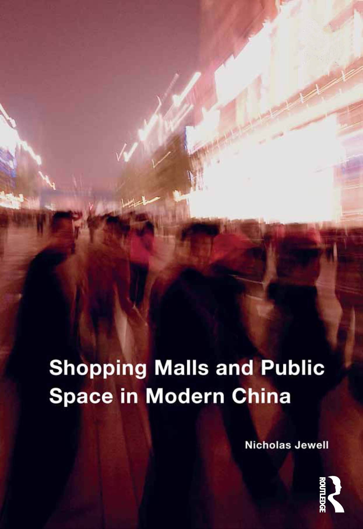 Shopping Malls and Public Space in Modern China, livre d'analyse sociologique anglaise
