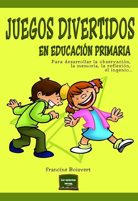 Portada de Juegos Divertidos en Educacion Primaria: Para Desarrollar la Observaci