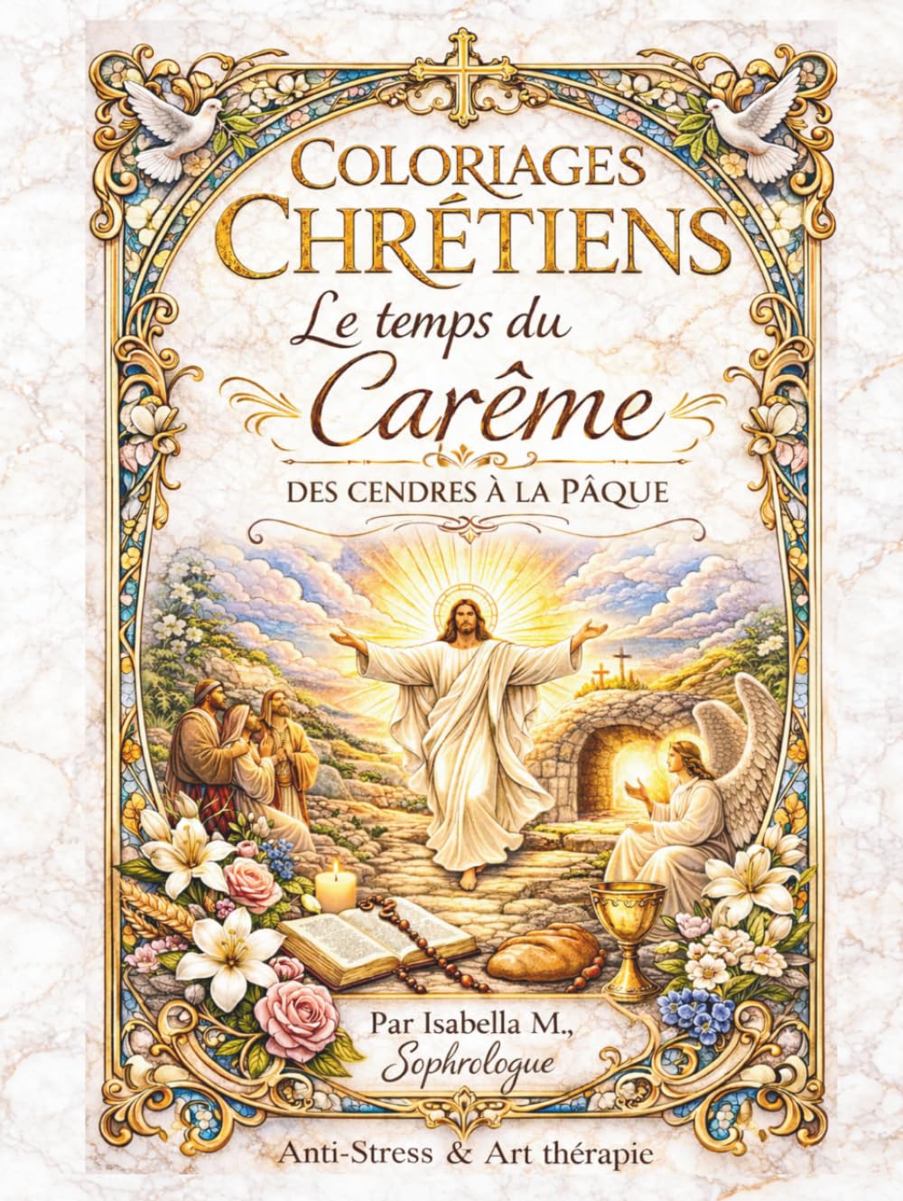 Coloriages Chrétiens, le Temps du Carême: anti-stress et Art thérapie