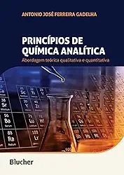 Princípios de Química Analítica: Abordagem Teórica Qualitativa e Quantitativa