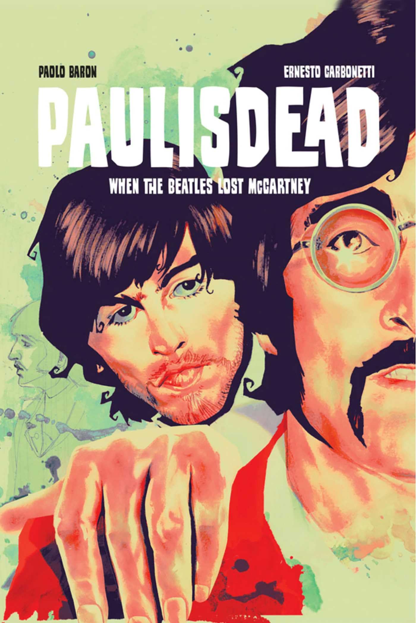 Paul is Dead: When the Beatles Lost Mccartney