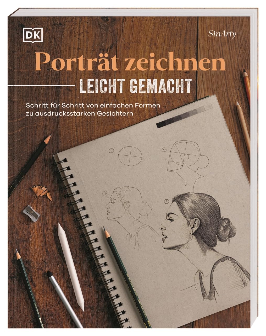 Porträt zeichnen leicht gemacht: Schritt für Schritt von einfachen Formen zu ausdrucksstarken Gesichtern. Ein umfassender und anschaulicher Leitfaden