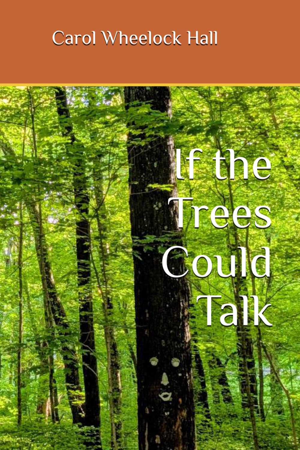 If the Trees Could Talk