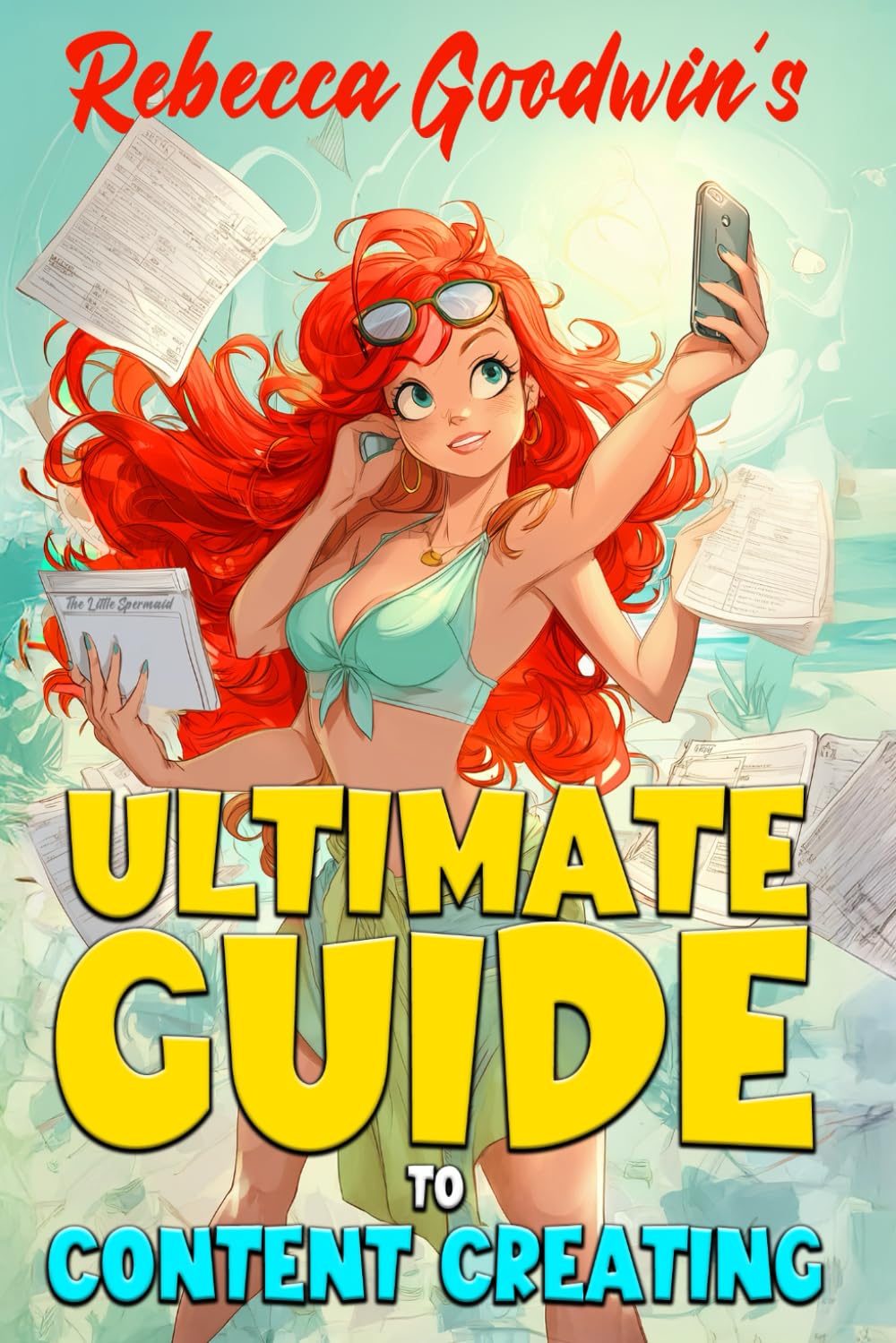 Rebecca Goodwin's Ultimate Guide to Content Creating