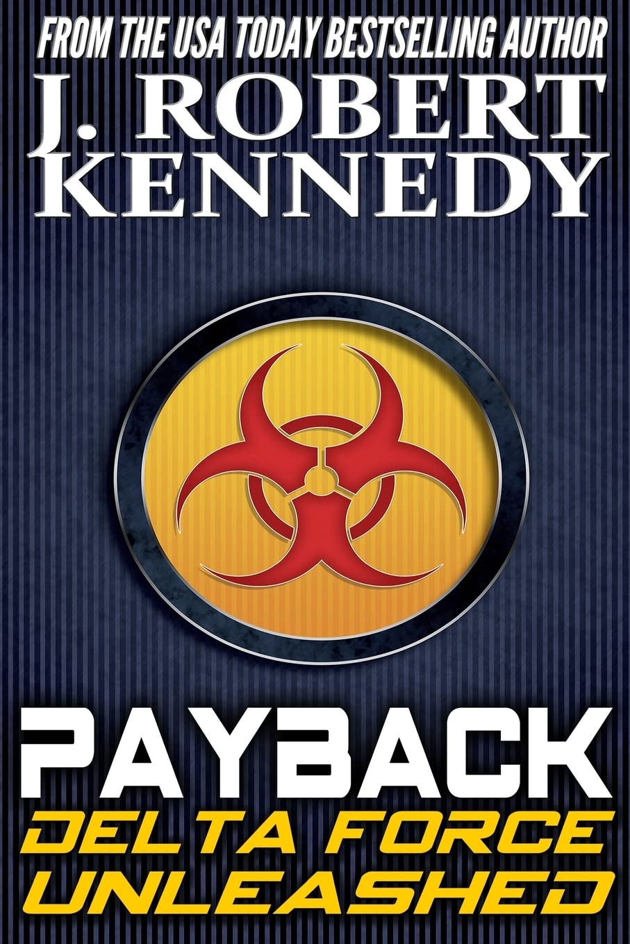 Payback: A Delta Force Unleashed Thriller Book #1 (Delta Force Unleashed Thrillers)