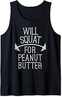 Will Squat For Peanut Butter Gym Workout Women Fitness Gift Tank Top