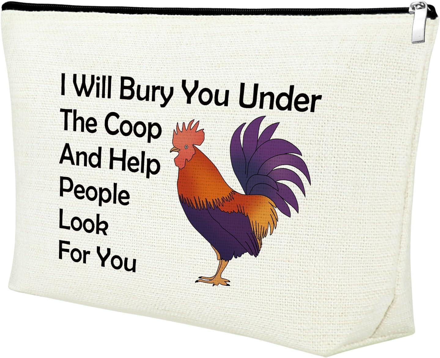 Funny Chicken Gift Chicken Lovers Makeup Bag Crazy Chicken Lady Gift I Will Bury You Under The Coop Cosmetic Bag Chicken Farmer Gifts Birthday Christmas Gifts for Chicken Mom Lady Girls