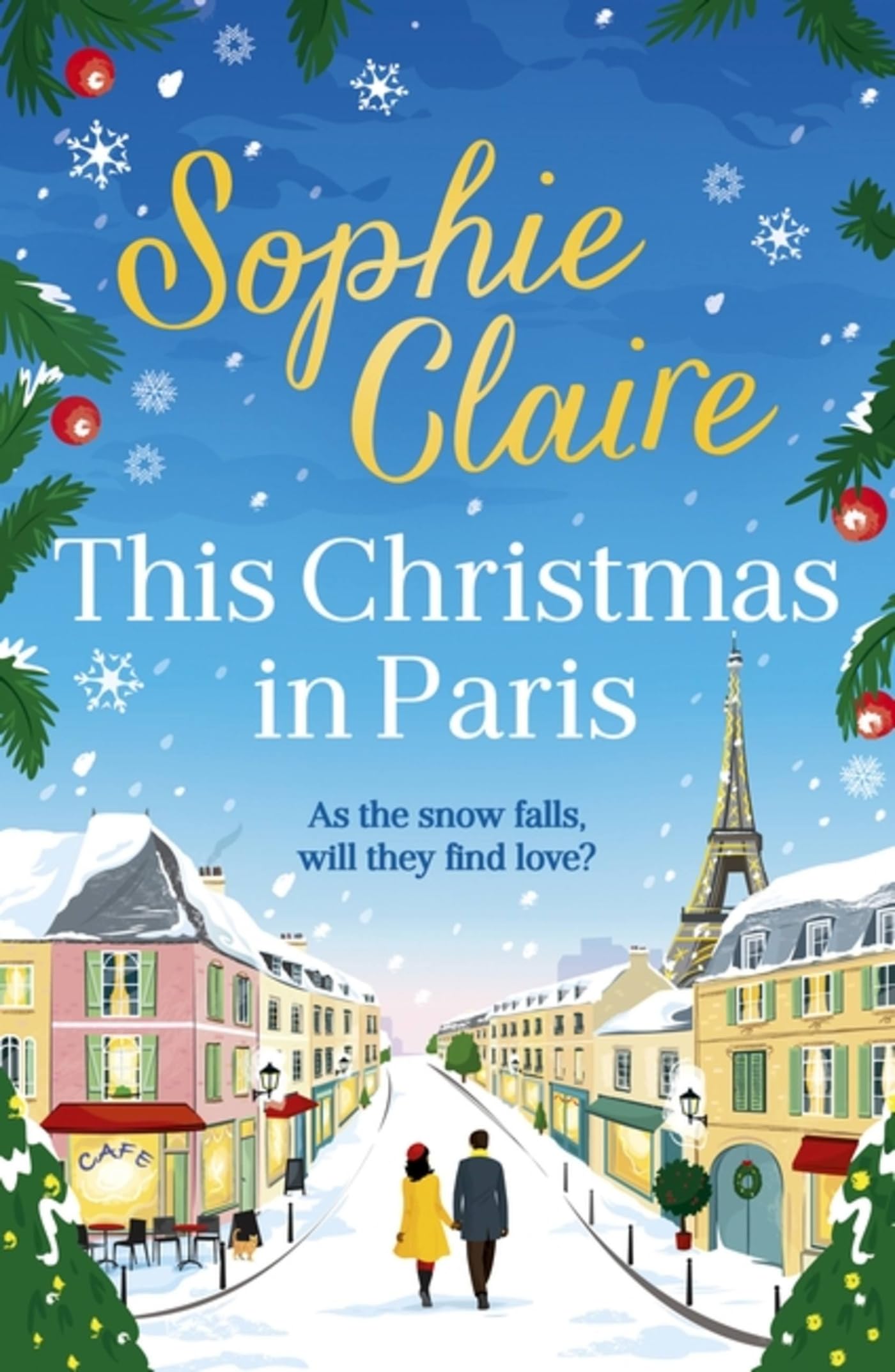 This Christmas in Paris: A heartwarming, cosy, romantic and festive Christmas romance for 2024 - hilarious and full of love