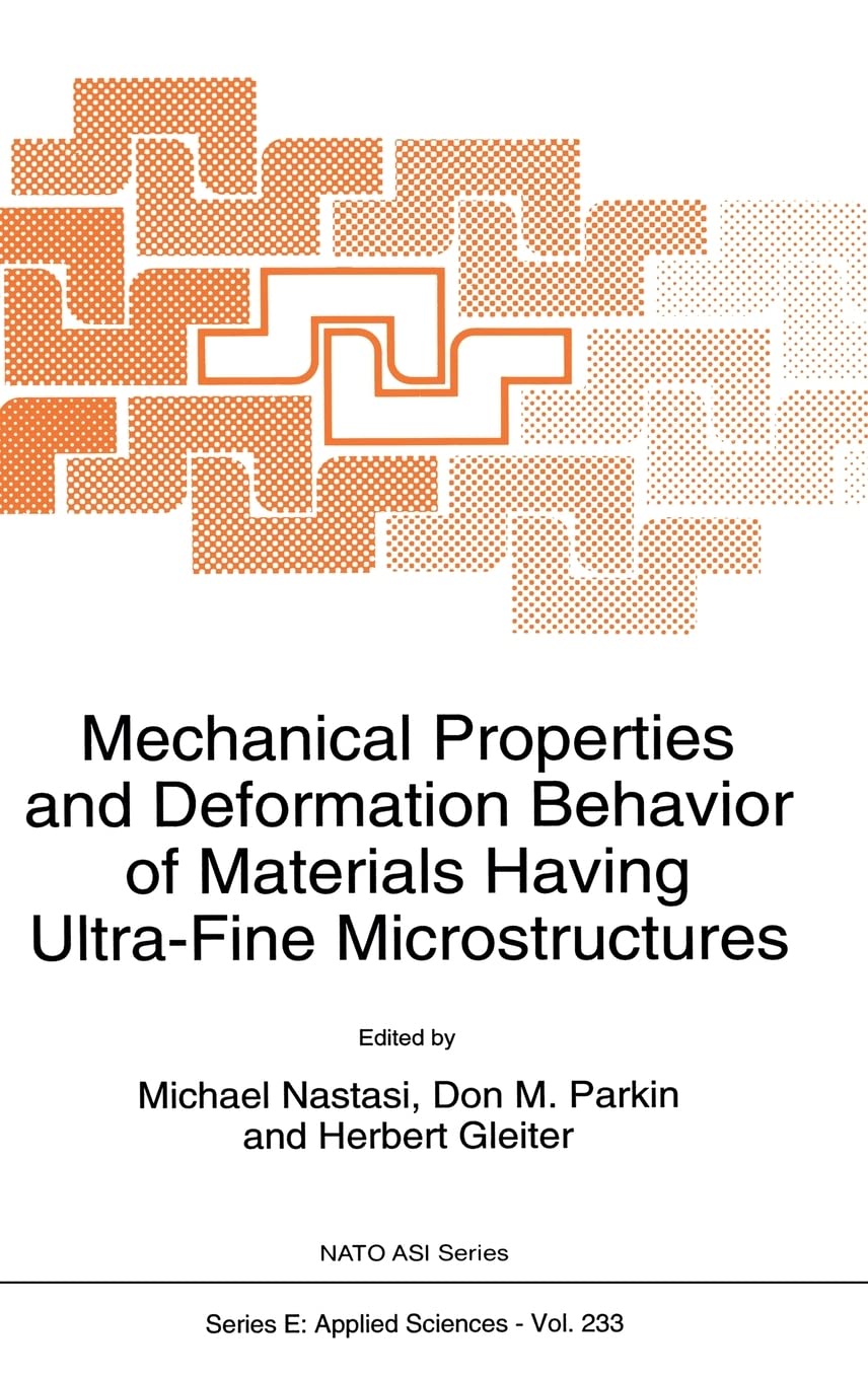 Mechanical Properties and Deformation Behavior of Materials having Ultra-Fine Microstructures (NATO Science Series E: (closed))