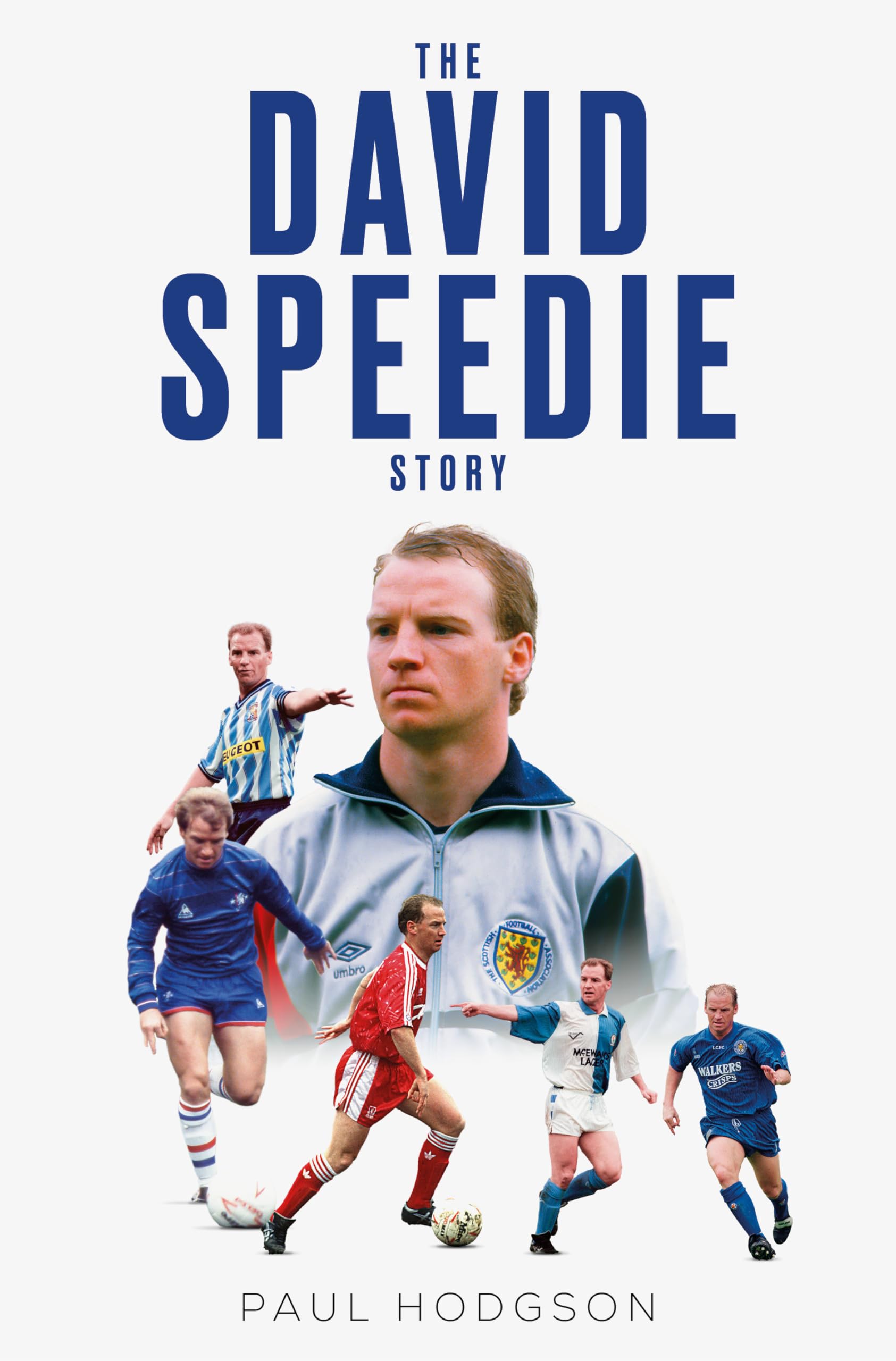The David Speedie Story: A Journey Through the Language of... - Speedie, David